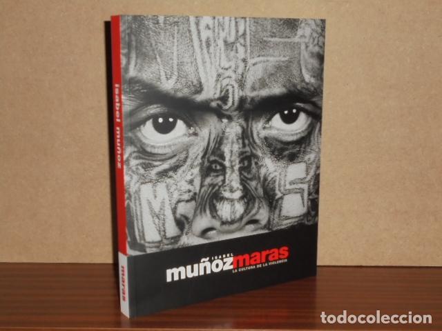 Libros: MARAS - La cultura de la violencia - Mu&ntilde;oz, Isabel - Foto 1