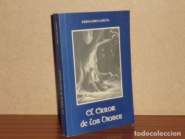 Libri di seconda mano: EL ERROR DE LOS DIOSES - Garc&iacute;a, Fernando
