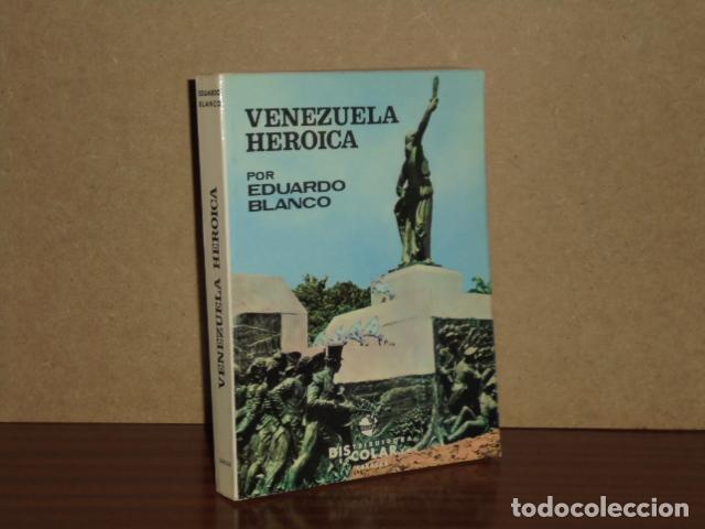 Libri di seconda mano: VENEZUELA HEROICA - Blanco, Eduardo