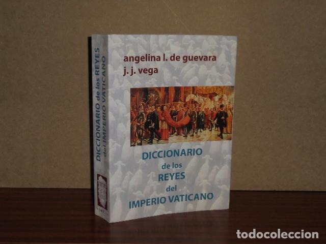Libri di seconda mano: DICCIONARIO DE LOS REYES DEL IMPERIO VATICANO - Guevara, Angelina I. de - J. J. Vega