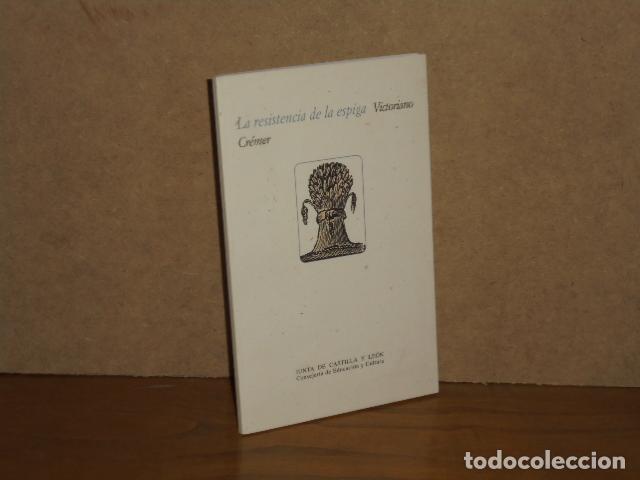 books: LA RESISTENCIA DE LA ESPIGA - Cr&eacute;mer, Victoriano