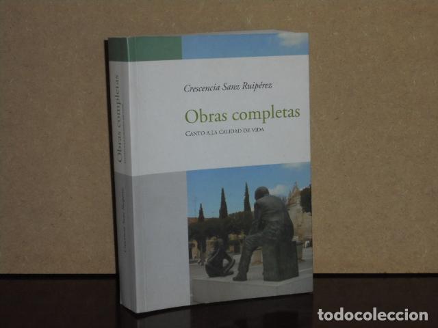 Libri di seconda mano: OBRAS COMPLETAS - Canto a la calidad de vida - Sanz Ruip&eacute;rez, Crescencia