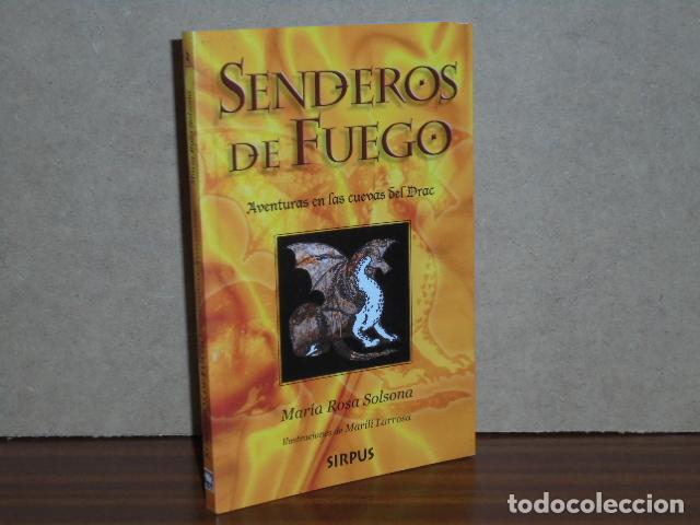 B&uuml;cher: SENDEROS DE FUEGO - Aventuras en las cuevas del Drac - Solsona, Mar&iacute;a Rosa