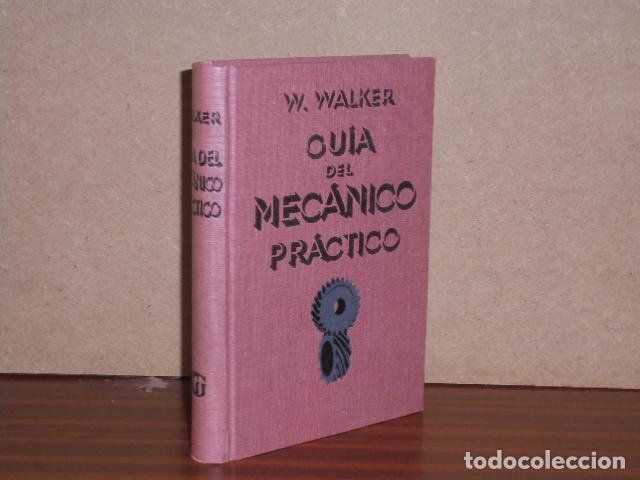 books: GU&Iacute;A DEL MEC&Aacute;NICO PR&Aacute;CTICO - Walker, W.