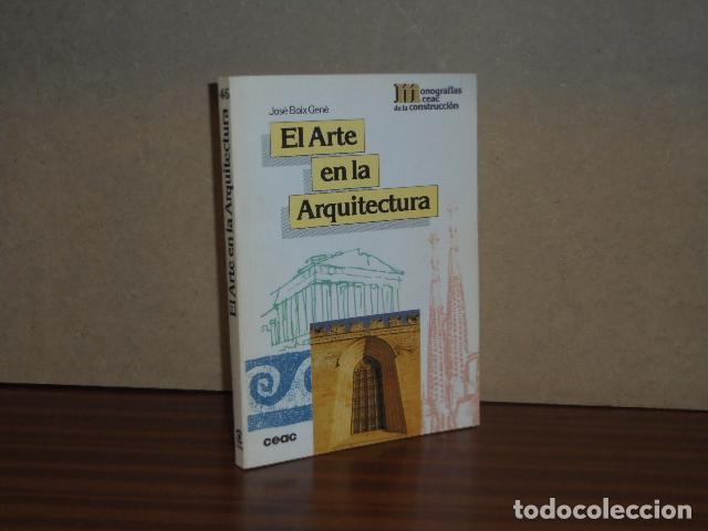 B&uuml;cher: EL ARTE EN LA ARQUITECTURA - Boix Gen&eacute;, Jos&eacute;