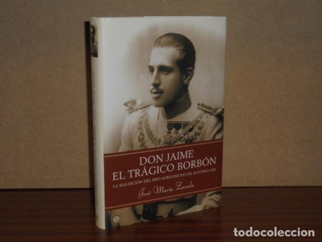 Libros: DON JAIME - EL TR&Aacute;GICO BORB&Oacute;N - Zavala, Jos&eacute; Mar&iacute;a