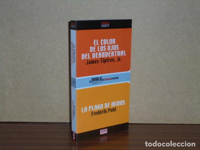 Libri di seconda mano: EL COLOR DE LOS OJOS DEL NEANDERTHAL - LA PLAGA DE MIDAS - James Tiptree, Jr. - Frederik Pohl
