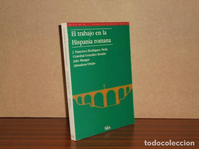 Livros em segunda m&atilde;o: EL TRABAJO EN LA HISPANIA ROMANA - VV. AA. - J. Francisco Rodriguez Neila - Crist&oacute;bal Gonz&aacute;lez Rom&aacute;n