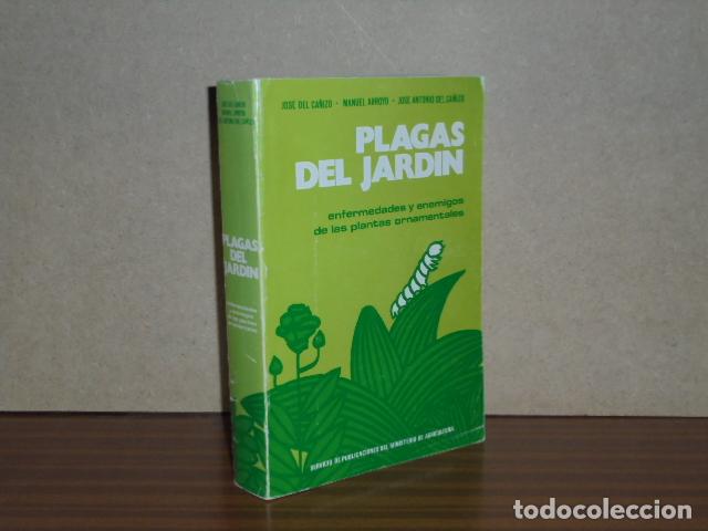 Libros: PLAGAS DEL JARD&Iacute;N - Enfermedades y enemigos de las plantas ornamentales y de flor - VV. AA. - Ca&ntilde;izo