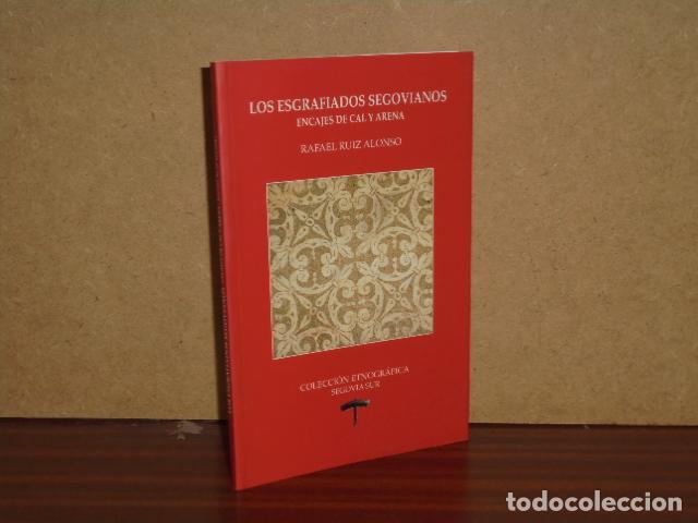 B&uuml;cher: LOS ESGRAFIADOS SEGOVIANOS - Encajes de cal y arena - Ruiz Alonso, Rafael
