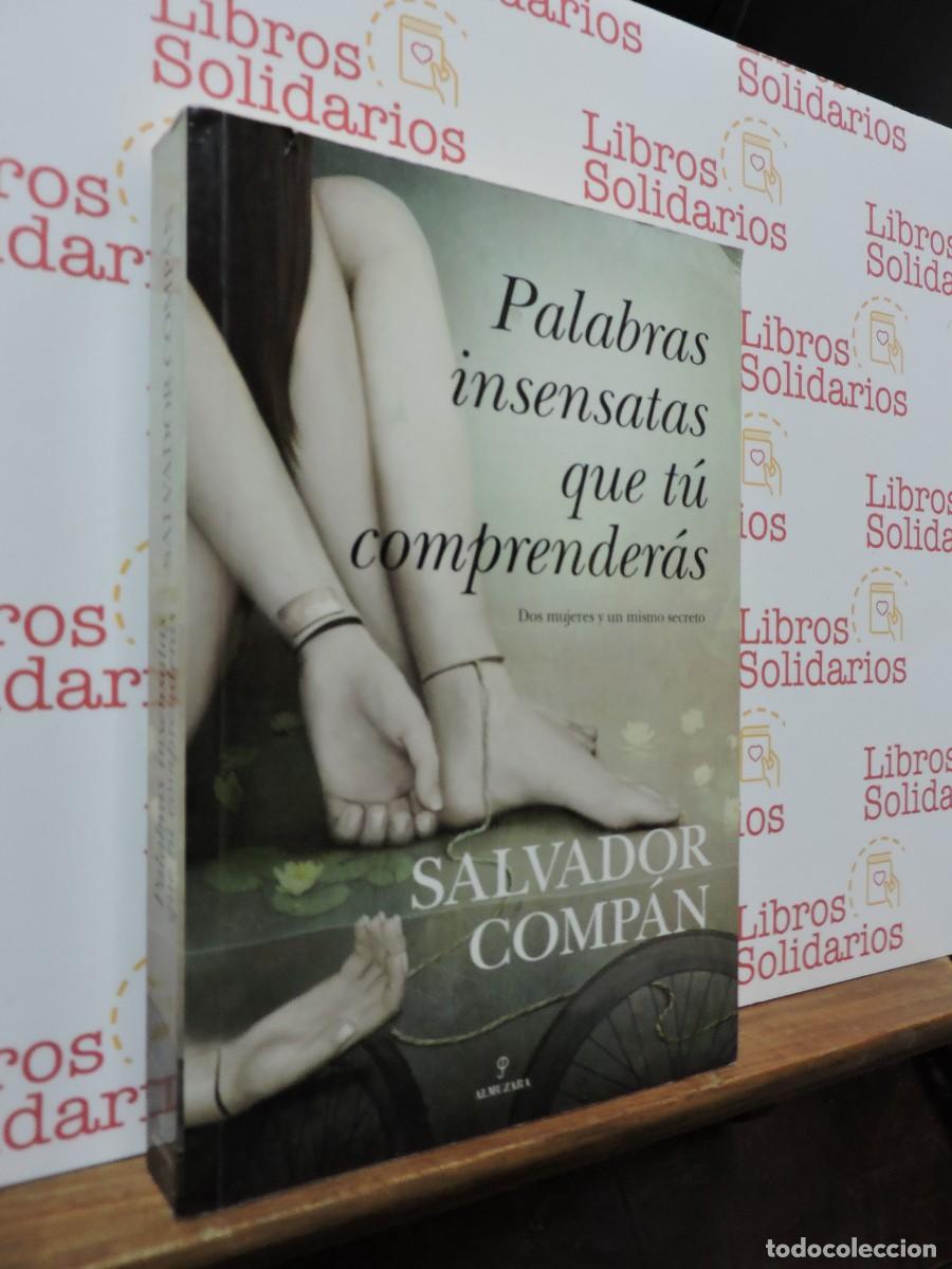 Libros: Palabras insensatas que t&uacute; comprender&aacute;s. COMP&Aacute;N, Salvador. Ed. Almuzara. Ja&eacute;n, 2012