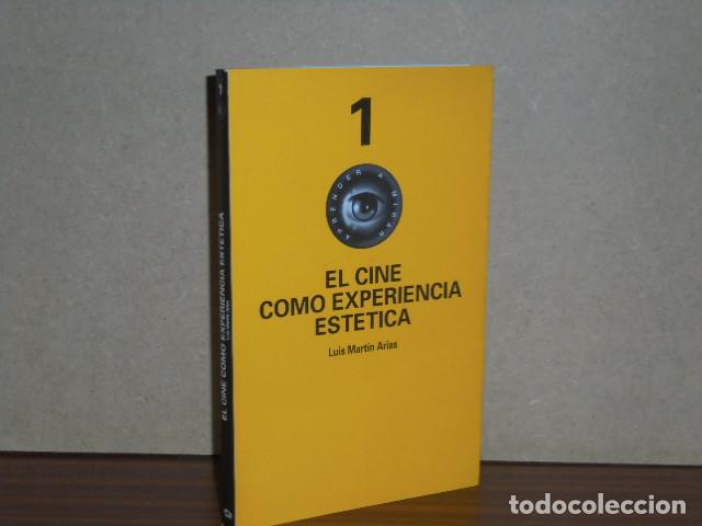 Libri di seconda mano: EL CINE COMO EXPERIENCIA EST&Eacute;TICA - Mart&iacute;n Arias, Luis