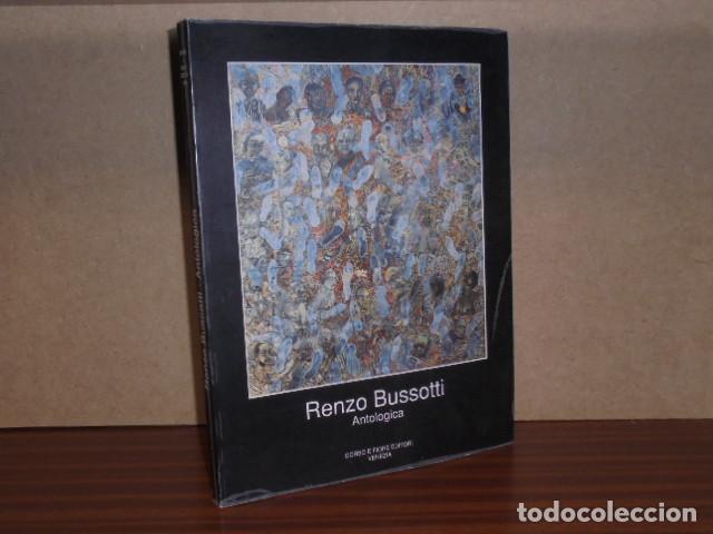 B&uuml;cher: RENZO BUSSOTTI - ANTOLOGICA - VV. AA. - A cura de Giorgio Segato - Renzo Bussotti