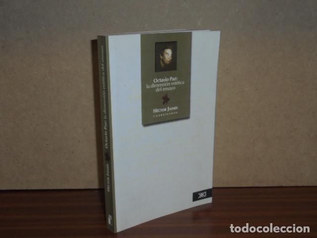 Libri di seconda mano: OCTAVIO PAZ: la dimensi&oacute;n est&eacute;tica del ensayo - VV. AA. - H&eacute;ctor Jaimes, coordinador