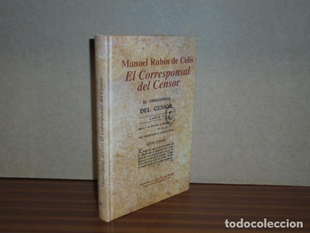 Livres: Manuel Rub&iacute;n de Celis - El Corresponsal del Censor - Rub&iacute;n de Celis, Manuel - Klaus-Dieter Ertler, R