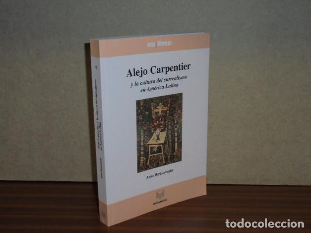 Libros: Alejo Carpentier y la cultura del surrealismo en Am&eacute;rica Latina - Birkenmaier, Anke