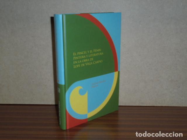 Libros: El pincel y el F&eacute;nix: pintura y literatura en la obra de Lope de Vega Carpio - S&aacute;nchez Jim&eacute;nez, Anto