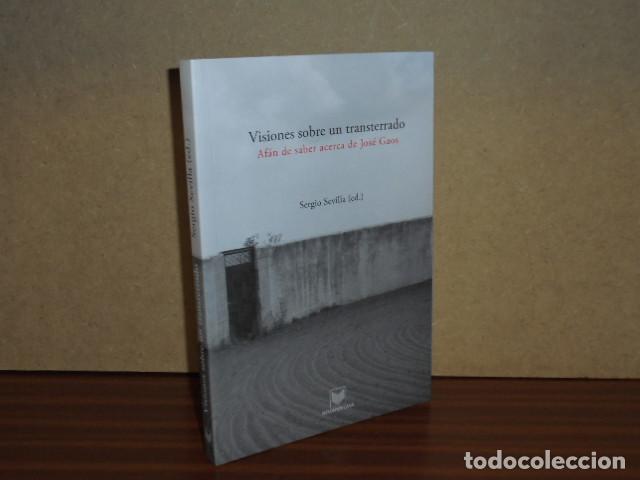 Libri di seconda mano: Visiones sobre un transterrado. Af&aacute;n de saber acerca de Jos&eacute; Gaos - Sevilla, Sergio (ed.)