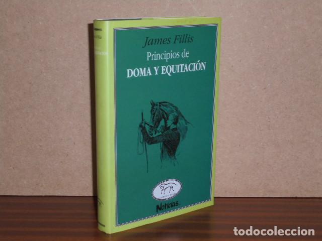 Libros: PRINCIPIOS DE DOMA Y EQUITACI&Oacute;N - Fillis, James - Foto 1
