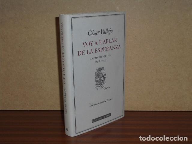 Libri di seconda mano: VOY A HABLAR DE LA ESPERANZA - Antolog&iacute;a po&eacute;tica (1918-1937) - Vallejo, C&eacute;sar