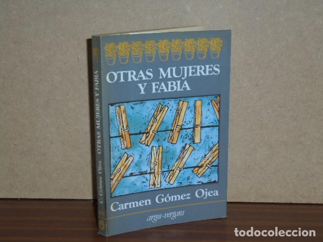 books: OTRAS MUJERES Y FABIA - G&oacute;mez Ojea, Carmen