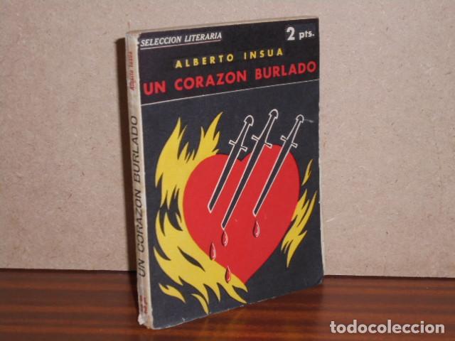 Livros em segunda m&atilde;o: UN CORAZ&Oacute;N BURLADO - Ins&uacute;a, Alberto