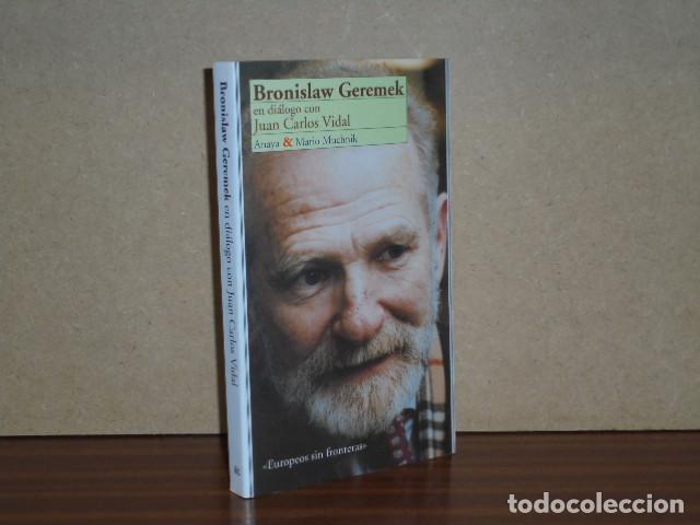 Libri di seconda mano: BRONISLAW GEREMEK EN DI&Aacute;LOGO CON JUAN CARLOS VIDAL - Geremek, Bronislaw