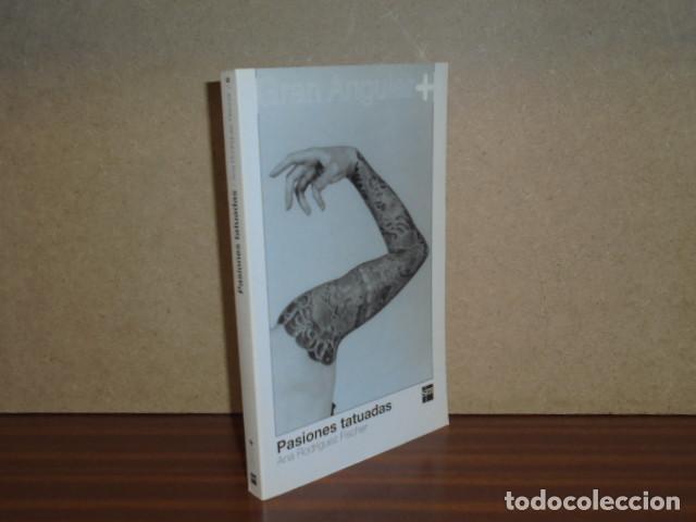 Libri di seconda mano: PASIONES TATUADAS - RODR&Iacute;GUEZ FISCHER, ANA