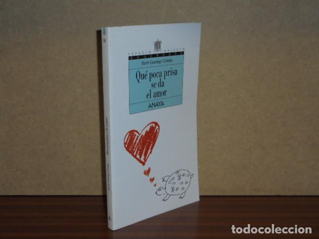 Libri di seconda mano: Qu&eacute; poca prisa se da el amor - Mart&iacute;n Casariego