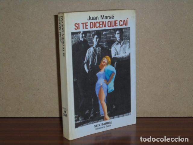 B&uuml;cher: SI TE DICEN QUE CA&Iacute; - Mars&eacute;, Juan
