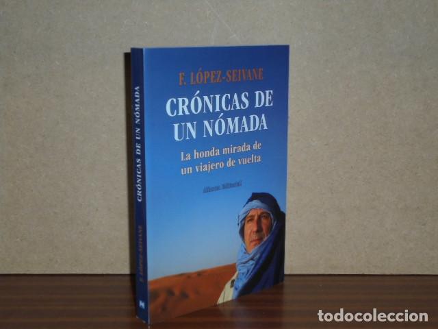 Libros: CR&Oacute;NICAS DE UN N&Oacute;MADA - La honda mirada de un viajero de vuelta - L&oacute;pez-Seivane, Francisco