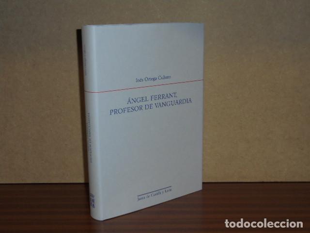 Libros: &Aacute;NGEL FERRANT, PROFESOR DE VANGUARDIA - Ortega Cubero, In&eacute;s