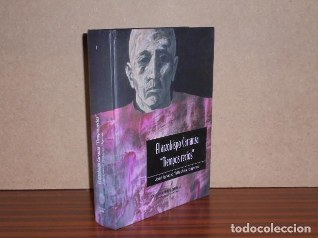 Libri di seconda mano: EL ARZOBISPO CARRANZA - &rdquo;TIEMPOS RECIOS&rdquo; I - Un obispo evang&eacute;lico - Tellechea Id&iacute;goras, Jos&eacute; Ignacio