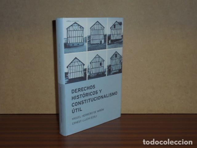Libros: DERECHOS HIST&Oacute;RICOS Y CONSTITUCIONALISMO &Uacute;TIL - VV. AA. - Miguel Herrero de Mi&ntilde;&oacute;n - Ernest Lluch (Ed