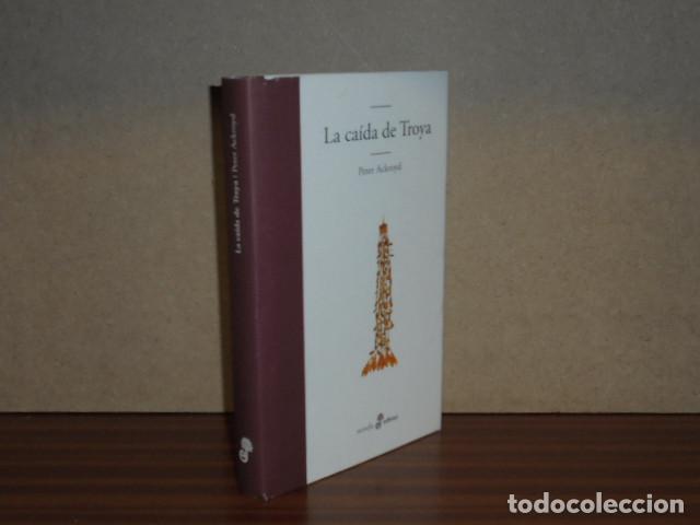B&uuml;cher: LA CA&Iacute;DA DE TROYA - Ackroyd, Peter