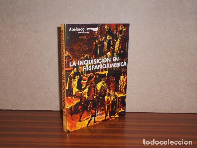 Libros: LA INQUISICI&Oacute;N EN HISPANOAM&Eacute;RICA - VV. AA. - Abelardo Levaggi (coordinador)