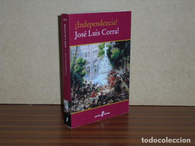 Libros: INDEPENDENCIA! - Corral, Jos&eacute; Luis - Foto 2