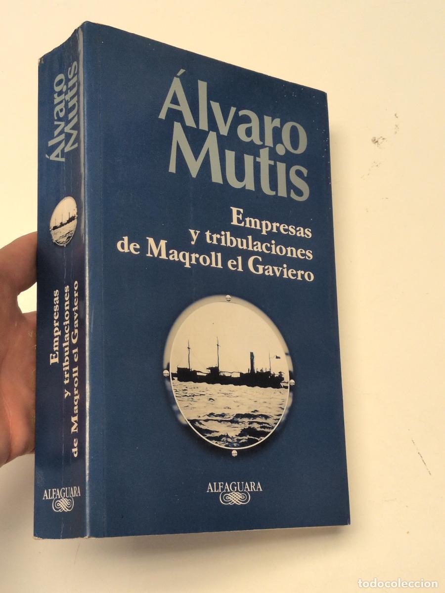 Libros: Empresas y tribulaciones de Maqroll el Gaviero - Mutis, &Aacute;lvaro
