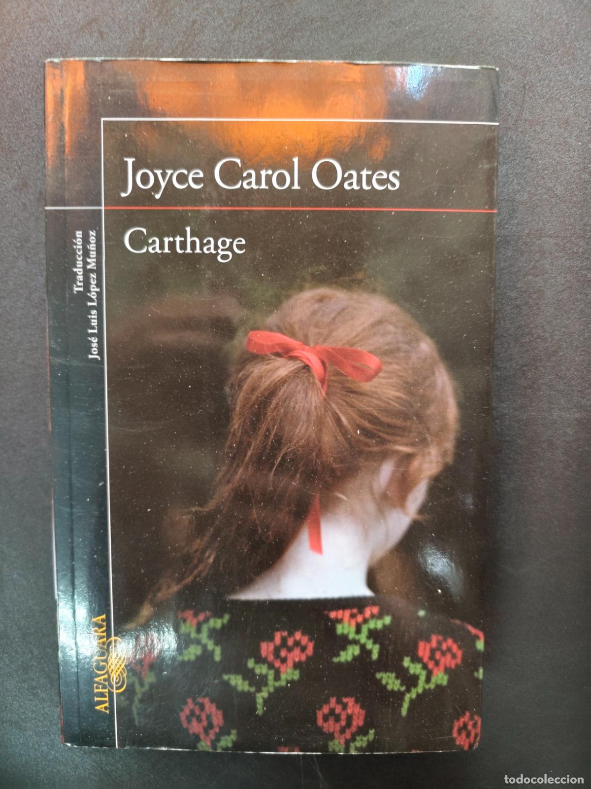 Libros: Joyce Carol Oates - Carthage