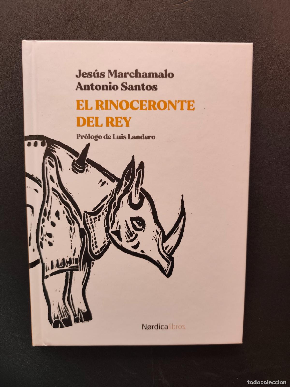 Libros: Jes&uacute;s Marchamalo. Antonio Santos - El rinoceronte del rey