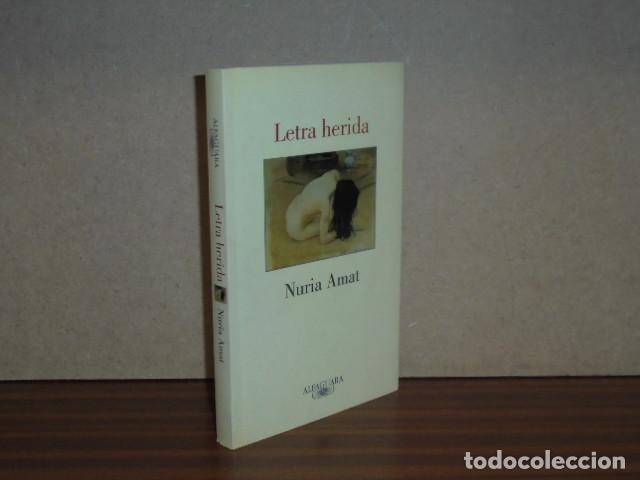 Libros: LETRA HERIDA - Amat, Nuria