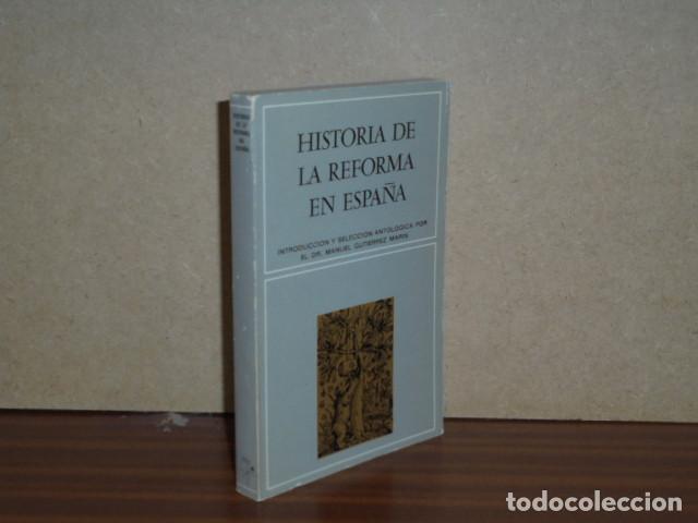 Libros: HISTORIA DE LA REFORMA EN ESPA&Ntilde;A - VV. AA. - Ed. Manuel Guti&eacute;rrez Mar&iacute;n