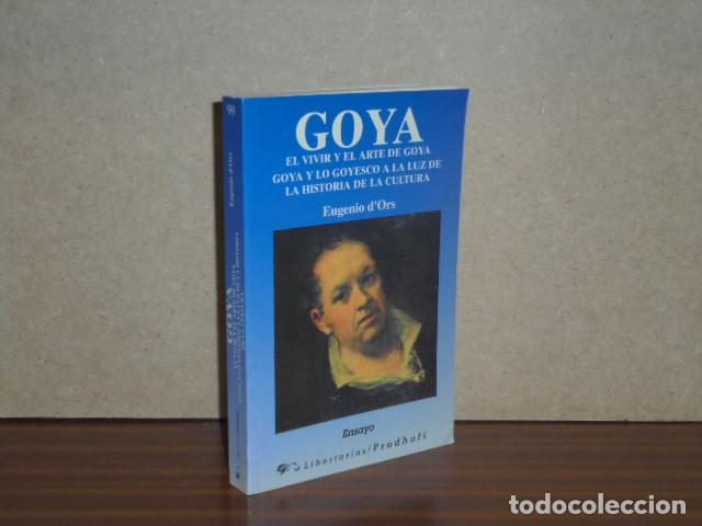 B&uuml;cher: GOYA - El vivir y el arte de Goya - Goya y lo goyesco a la luz de la historia de la cultura - D'Ors,