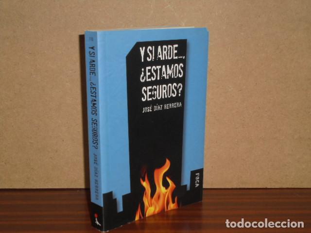 books: Y SI ARDE, &iquest;ESTAMOS SEGUROS? - D&iacute;az Herrera, Jos&eacute;