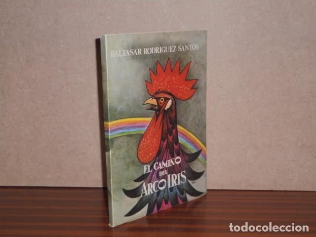 books: EL CAMINO DEL ARCO IRIS - Rodr&iacute;guez Santos, Baltasar