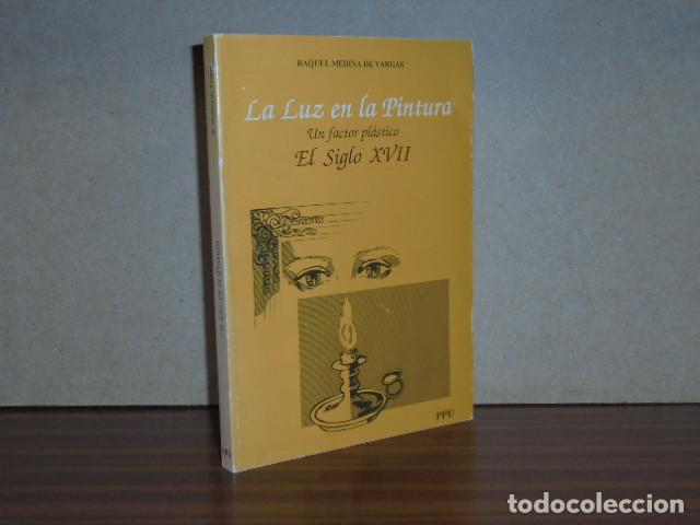 books: LA LUZ EN LA PINTURA - Un factor pl&aacute;stico - El siglo XVII - Medina de Vargas, Raquel
