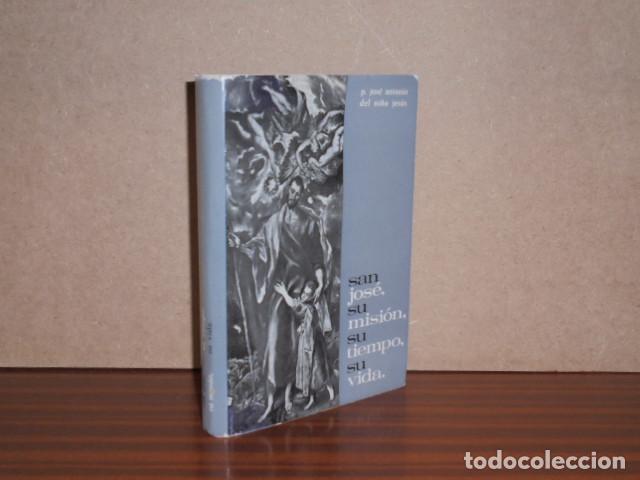 Libros: SAN JOS&Eacute;, SU MISI&Oacute;N, SU TIEMPO, SU VIDA - Ni&ntilde;o Jes&uacute;s, P. Jos&eacute; Antonio del