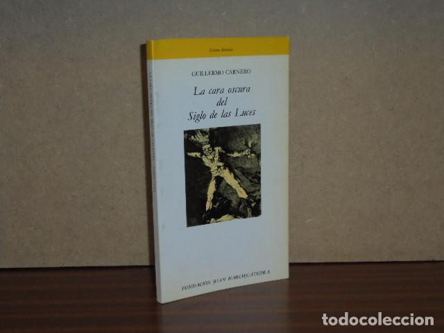 B&uuml;cher: LA CARA OSCURA DEL SIGLO DE LAS LUCES - Carnero, Guillermo