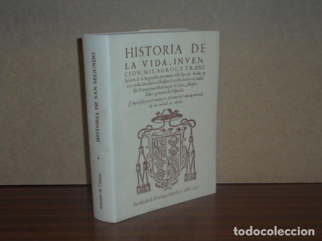 Libri di seconda mano: HISTORIA DE LA VIDA, INVENCI&Oacute;N, MILAGROS Y TRASLACI&Oacute;N DE S. SEGUNDO, PRIMERO OBISPO DE AVILA - Cianc