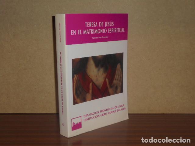 Libros: TERESA DE JES&Uacute;S EN EL MATRIMONIO ESPIRITUAL - Mas Arrondo, Antonio